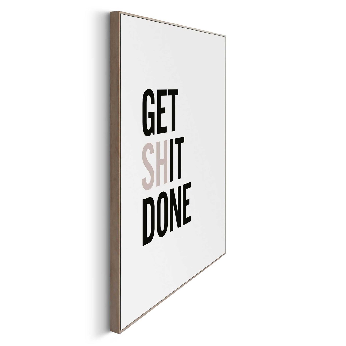 Framed in Wood Get Shit Done