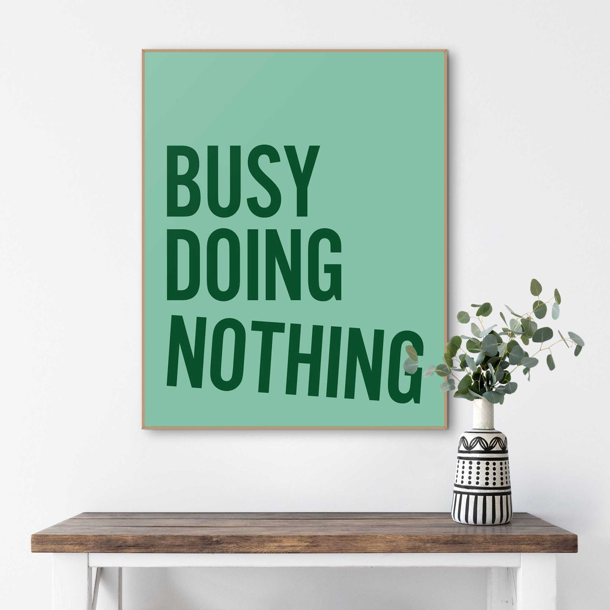 Framed Poster Busy doing Nothing 50x40