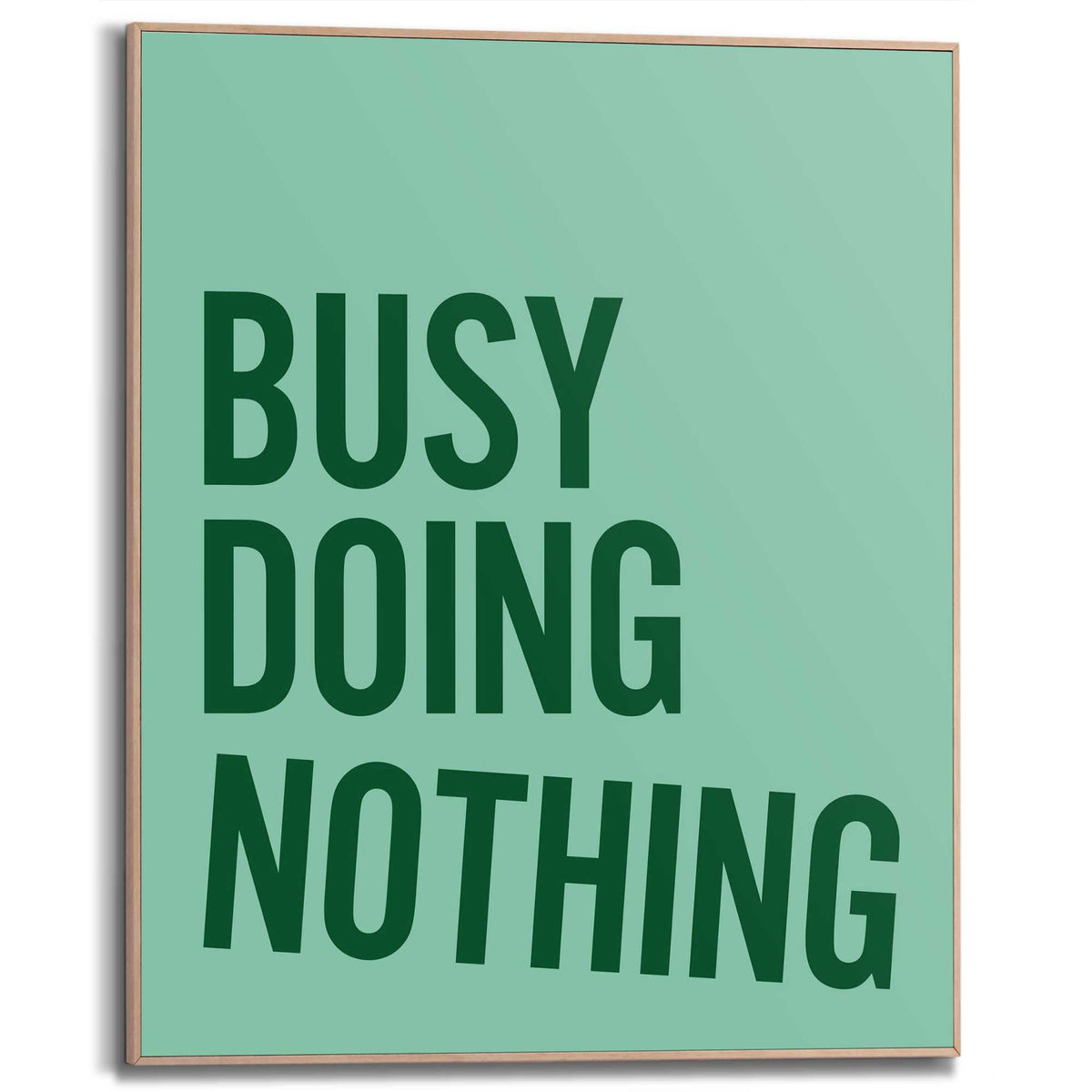 Framed Poster Busy doing Nothing 50x40