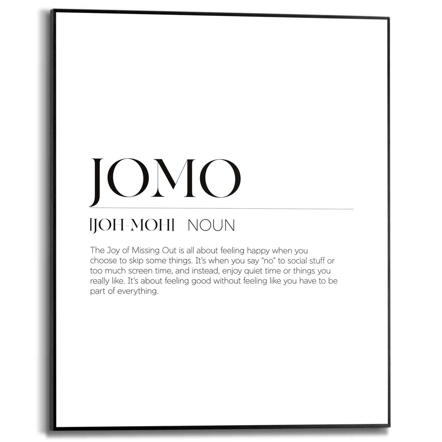 Framed in Black JOMO - joy of missing out 50x40