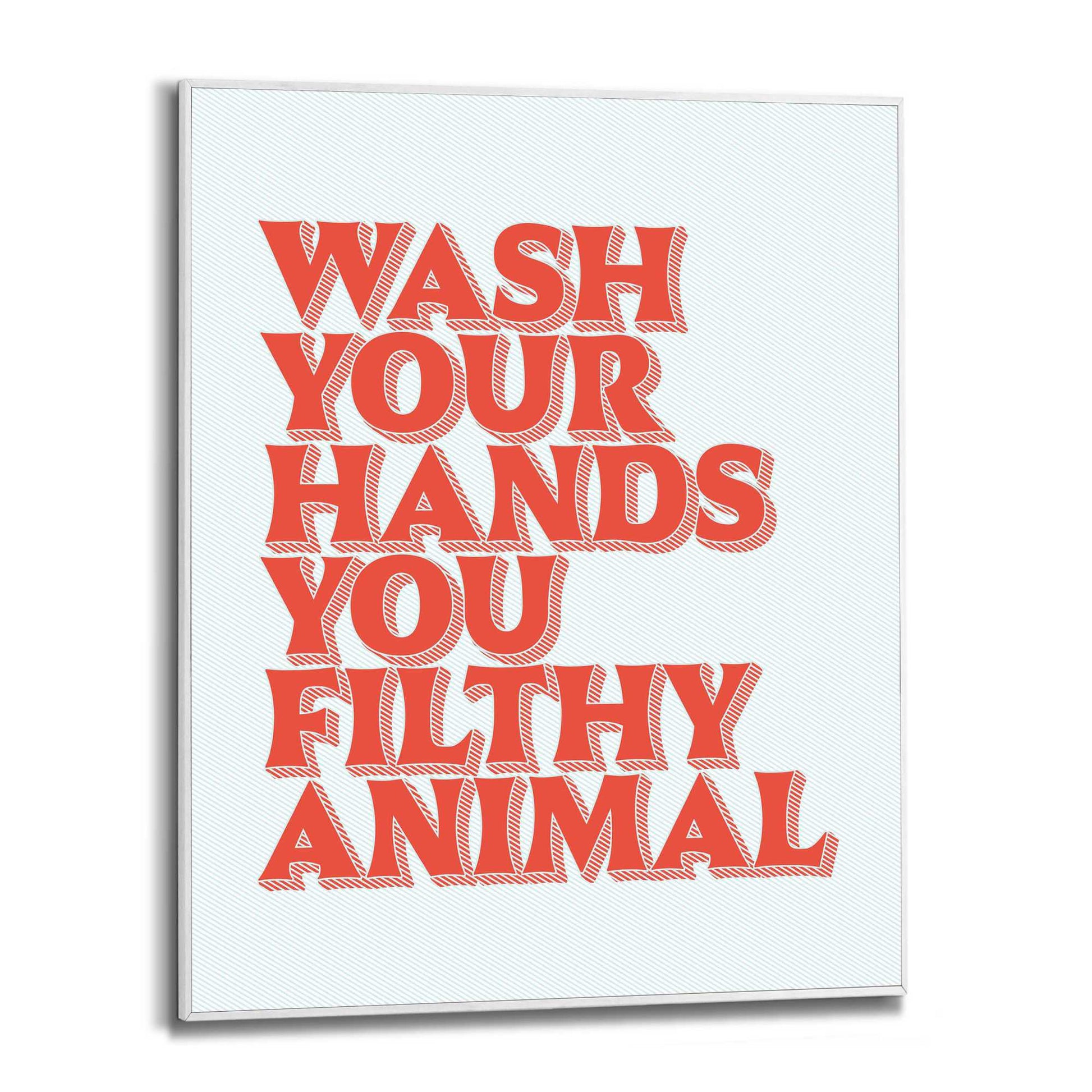 Framed in White Wash Your Hands 50x40