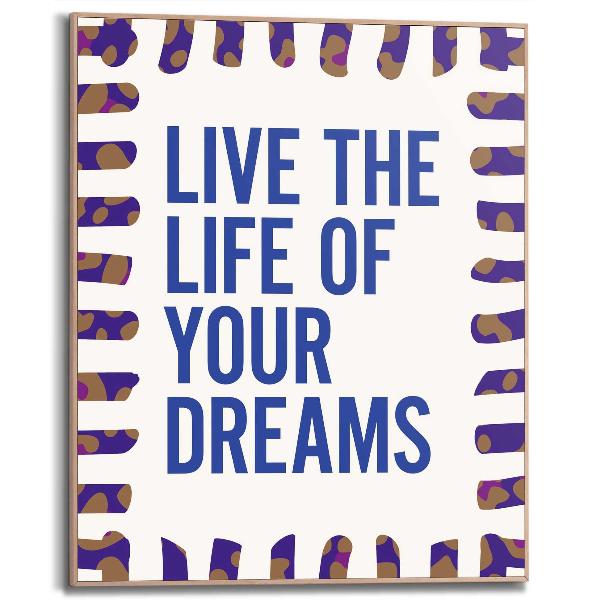 Framed in Wood Live the Life of Your Dreams 50x40
