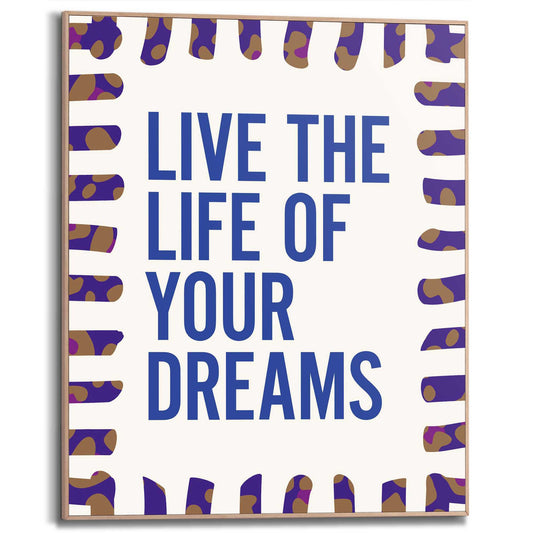Framed in Wood Live the Life of Your Dreams 50x40
